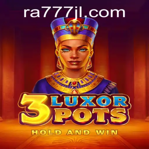 3LuxorPots Revealed: Dive into the Ancient World with RA777