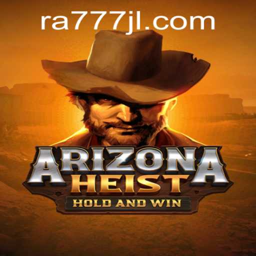 Unravel the Thrills of ArizonaHeist: A Comprehensive Guide to the Game