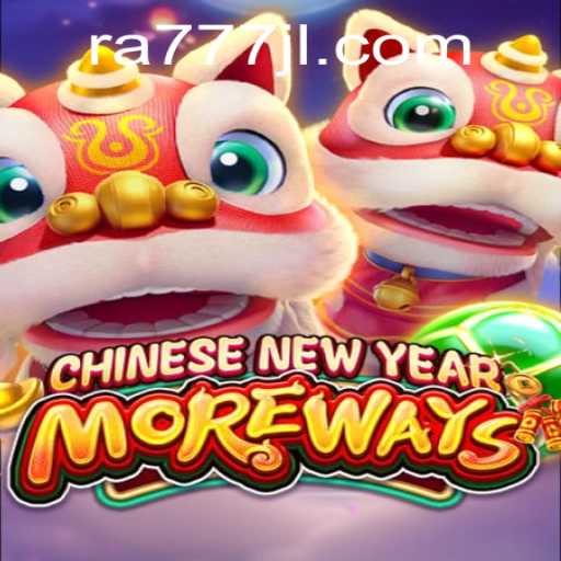 Unveiling the Exciting World of CHINESENEWYEARMOREWAYS