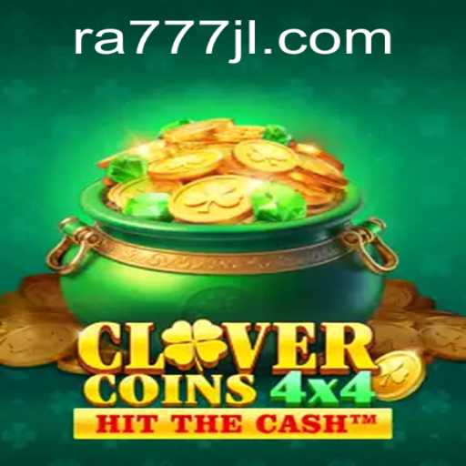 Explore the Exciting World of CloverCoins4x4 with RA777