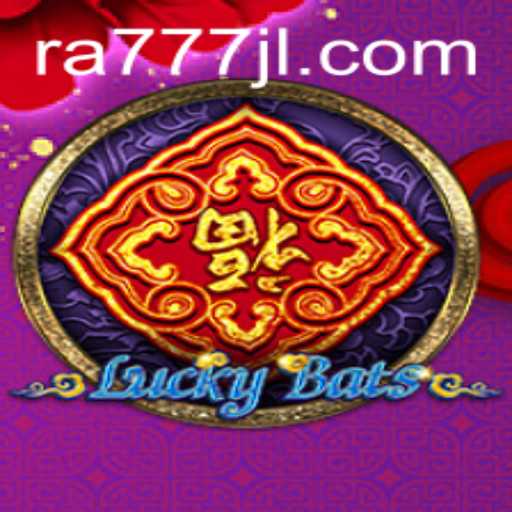 Discover the Enchanting World of LuckyBats: Unveiling the RA777 Experience