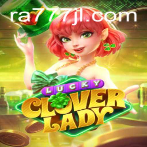 Discover the Enchanting World of LuckyCloverLady: Embrace the Magic of RA777