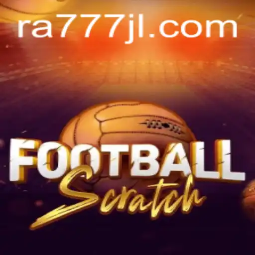 Discover FootballScratch: The Exciting New Game with RA777