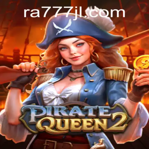 Dive into Adventure with PirateQueen2 and Uncover the Secrets of RA777
