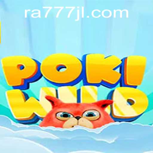 Unveiling PokiWild: A Thrilling Adventure Awaits with RA777