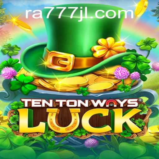 Discovering TenTonWaysLuck: A Captivating New Adventure