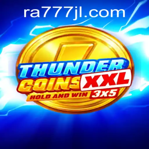 Exploring the Thrilling World of ThunderCoinsXxl: A New Era of Online Gaming